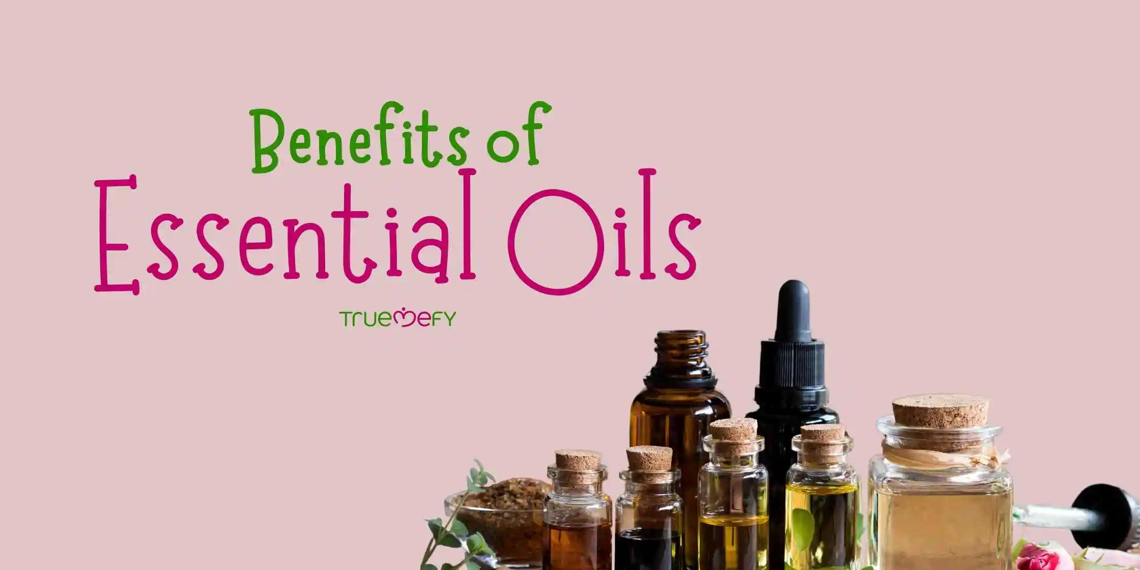 Benefits of Essential Oils: Enhancing Health and Well-Being