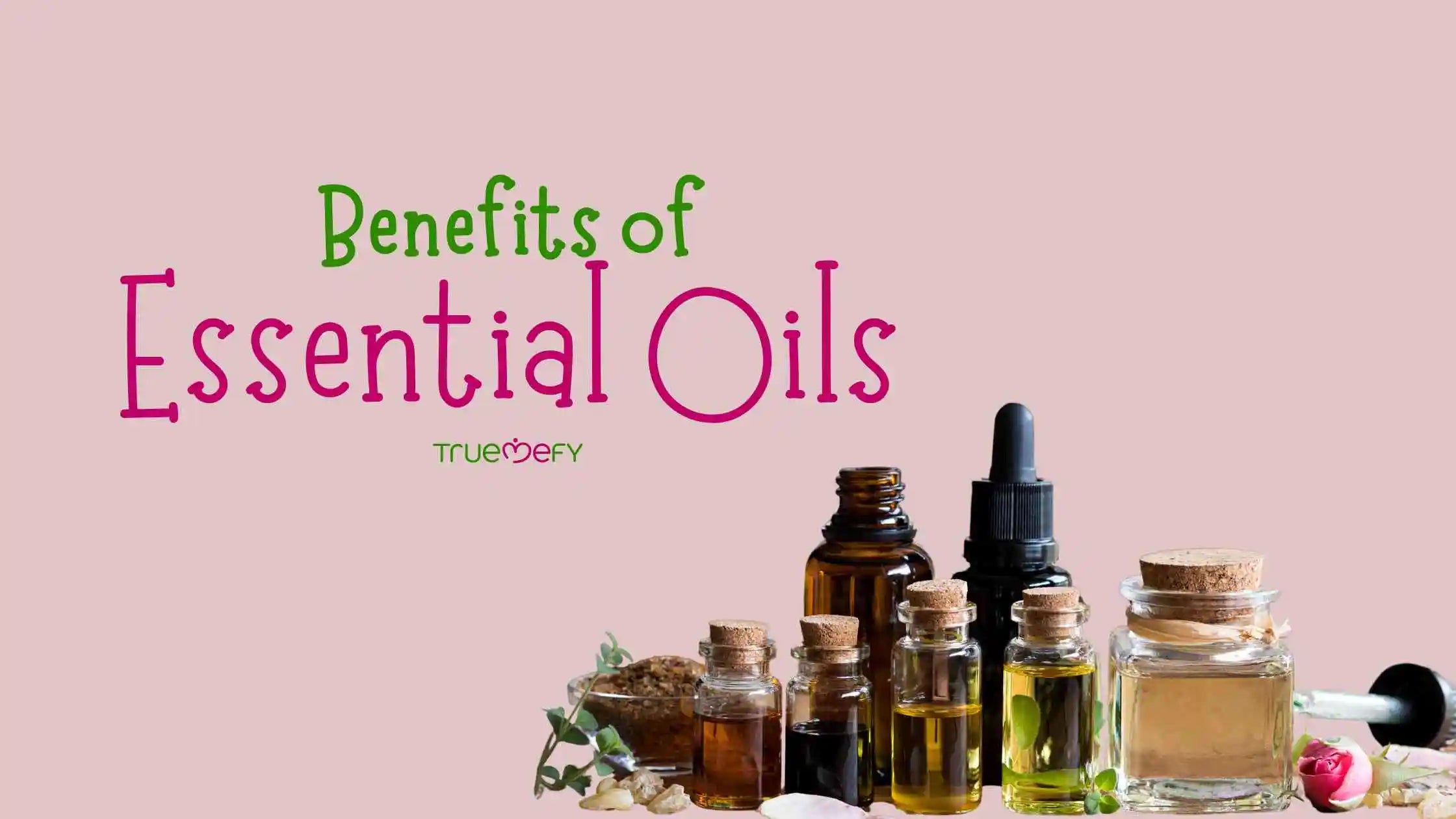 Benefits of Essential Oils: Enhancing Health and Well-Being